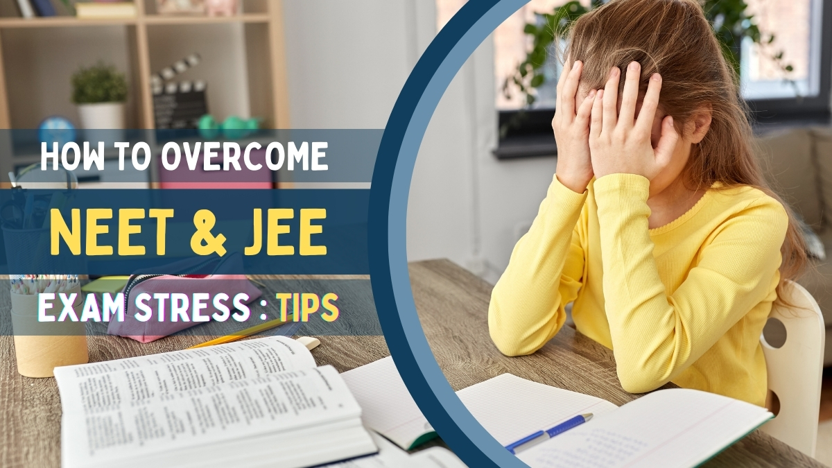 Conquering Exam Stress: Practical Tips for NEET, JEE & UPSC Aspirants
